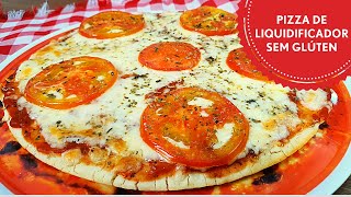PIZZA DE LIQUIDIFICADOR sem glúten, sem lactose! fácil e rápida! SEM FARINHA DE TRIGO!