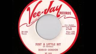 Rosco Gordon - Just A Little Bit (Vee-Jay)