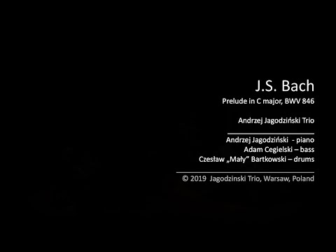 Jan Sebastian Bach, Prelude in C Major BWV 846, Andrzej Jagodzinski Trio