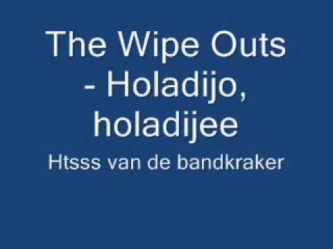 The wipe outs - holadijo, holadijee
