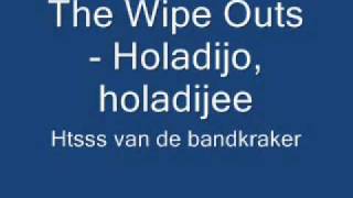 Wipe Outs - Holadijo, Holadijee video
