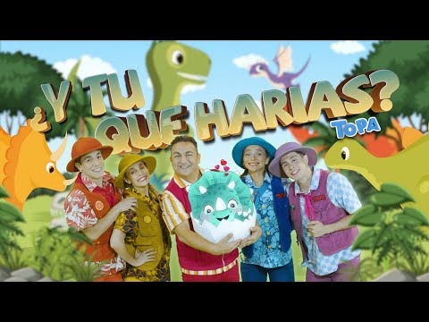 TOPA - ¿Y tu que harías? 🦕🦖 (Official Video)