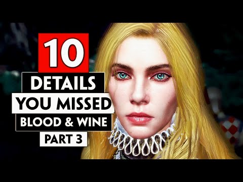 10 Details You Missed in Toussaint (Blood and Wine) Part 3 | THE WITCHER 3