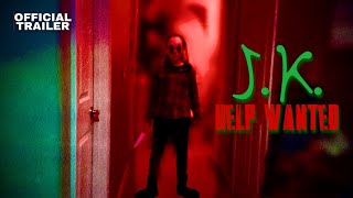 J.K. Help Wanted ~ (Official Trailer 1) ~ B&M Studios