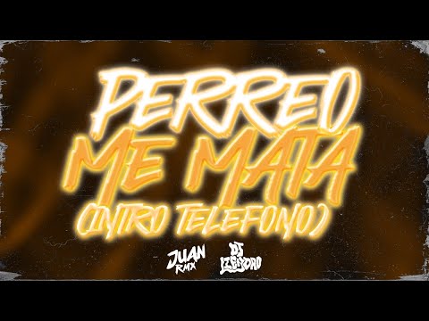 PERREO ME MATA  - JUAN RMX ✘ DJ LIENDRO (INTRO TELEFONO)