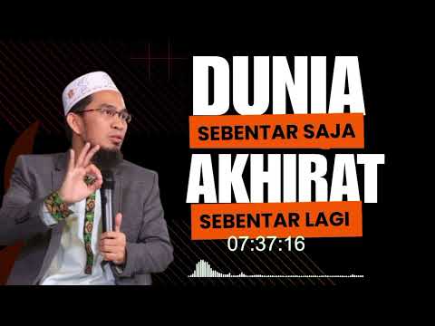 The world is just a moment... The afterlife is just around the corner, Ust. Adi Hidayat