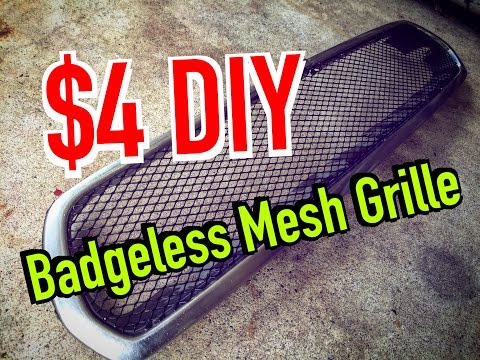 How to make your own Mesh grille / badge less grill - $4 DIY - Dirtcheapdaily : Ep.19
