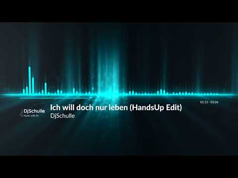 DJSchulle - Ich will doch nur Leben (HandsUp Edit)