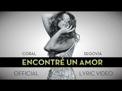 Coral Segovia - Encontré Un Amor (Lyric Video)