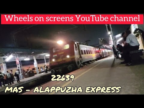 22639 MGR CENTRAL - ALAPPUZHA EXPRESS. #chennaicentral #alappuzha