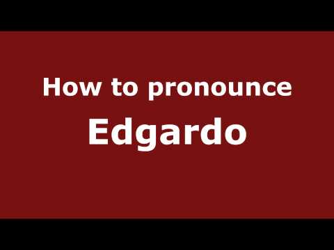 How to pronounce Edgardo