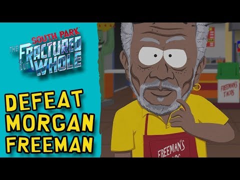 How To Defeat Morgan Freeman - South Park: The Fractured But Whole (Farts Over Freckles)