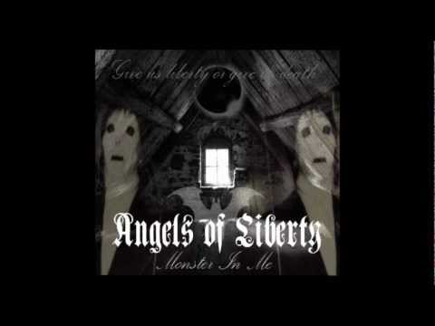 ANGELS OF LIBERTY - Monster In Me