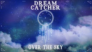 DREAMCATCHER - OVER THE SKY (하늘을 넘어)   KARAOKE/INSTRUMENTAL