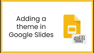 Adding a theme in Google Slides