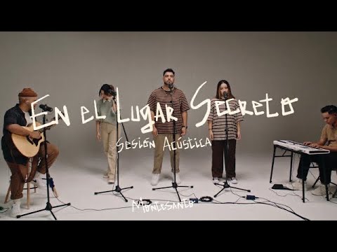 En el Lugar Secreto: Sesión Acústica [EXPERIENCIA COMPLETA] - Montesanto