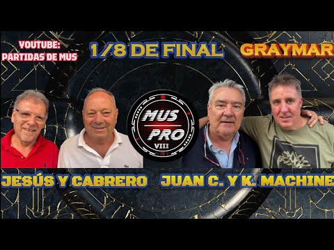 MUS PRO VIII SÚPER 10. 1/8 De Final. J. Cabrero y Jesús Fernández vs Kike Machine y Juan Carlos Sanz