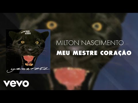 Meu mestre coração - Milton Nascimento