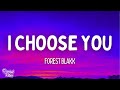 forest blakk - i choose you (Lyrics)