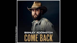 Brinley Addington - Come Back (Audio Video)