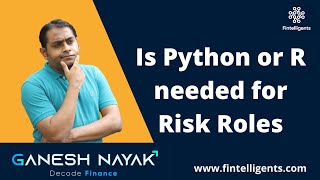 Is Python or R is needed for Risk Management Roles | Career Conversation | English