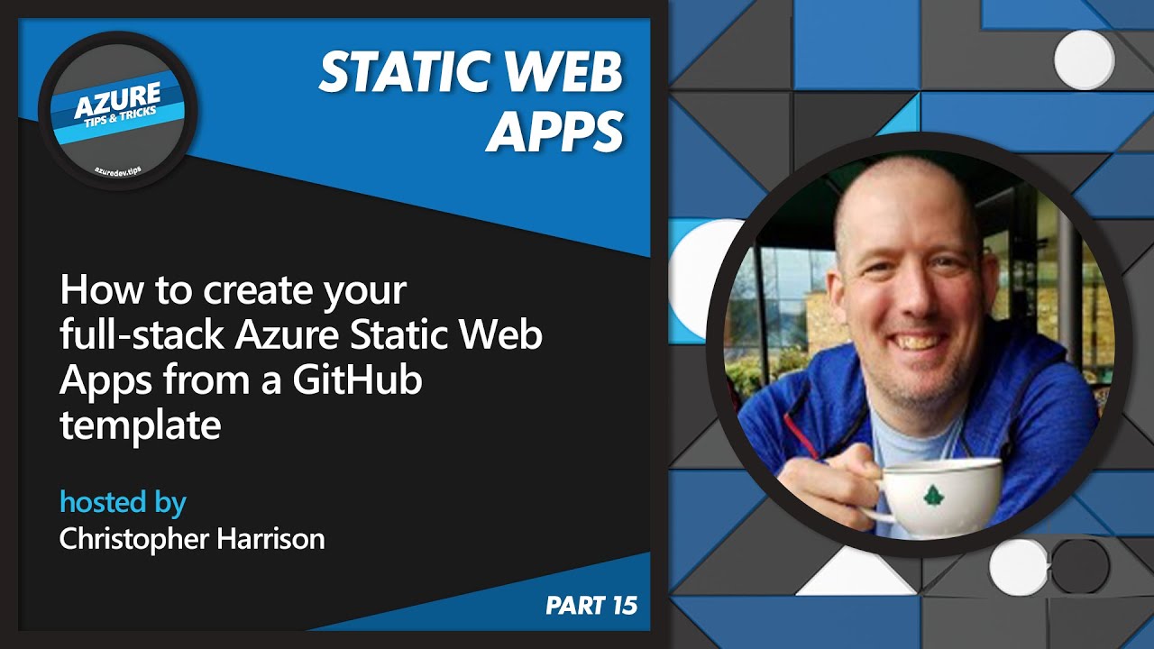 How to create your Azure Static Web Apps from a GitHub template [15 of 22] | Azure Tips and Tricks