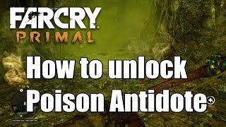 How to unlock Poison Antidote In Far Cry Primal