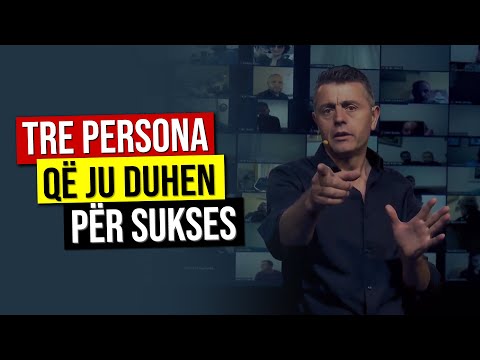 Kush janë tre persona që na nevojiten për sukses?