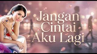Download lagu Imeymey - Jangan Cintai Aku Lagi |  Video Lirik mp3