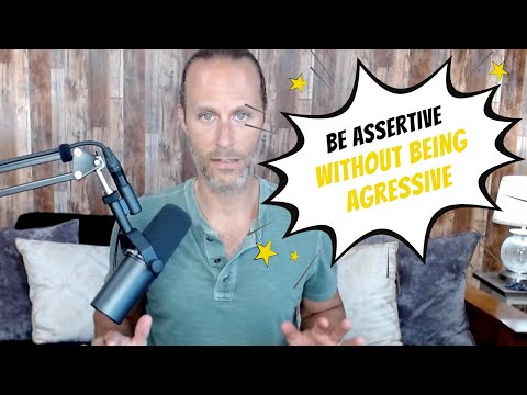 Being Assertive Without Being Aggressive