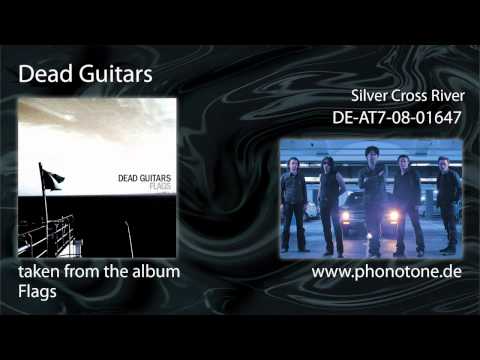 Dead Guitars - Silver Cross River
