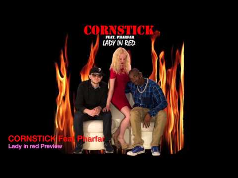 Cornstick Feat. Pharfar - Lady in red Preview (Full song)