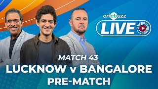 #LSGvRCB | Cricbuzz Live: Match 43: Lucknow v Bangalore, Pre-match show