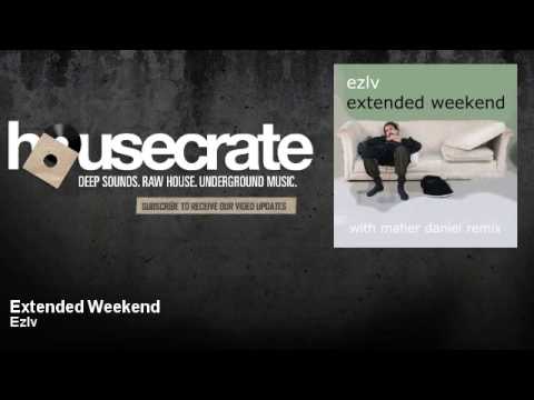Ezlv - Extended Weekend - HouseCrate