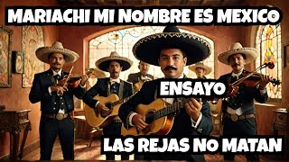 Las Rejas No Matan - Mariachi Mi Nombre Es México
