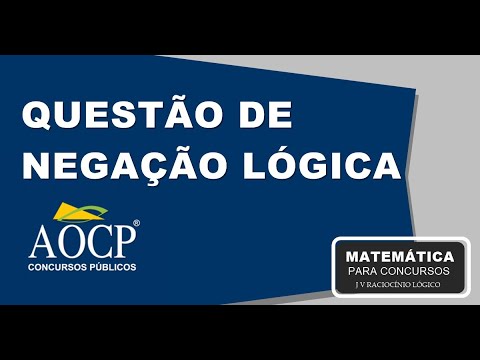 Banca Instituto AOCP 2016 - Questão de negação lógica