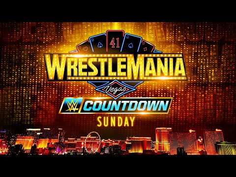 Watch: Countdown to WrestleMania 41 Sunday: April 20, 2025