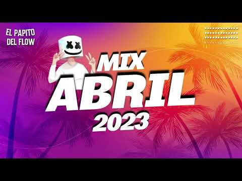 MIX ABRIL 2023 - LO MAS SONADO 2023 - REGGAETON NUEVO 2023