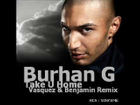 Burhan G - Take U Home (Vasquez & Benjamin Remix)