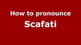 How to pronounce Scafati