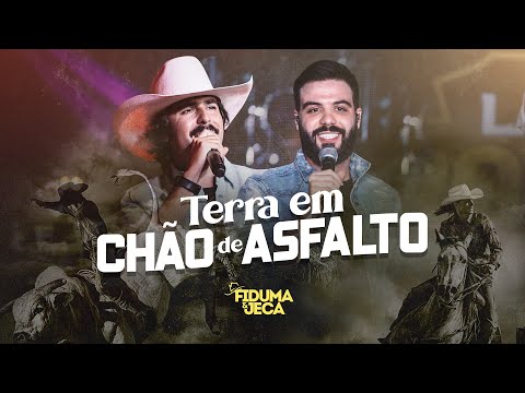 Terra Em Chão De Asfalto - Fiduma e Jeca