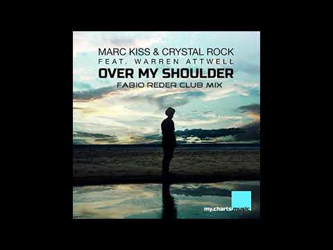 Marc Kiss & Crystal Rock feat  Warren Attwell - Over My Shoulder (Fabio Reder Club Mix) Mix