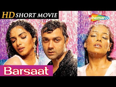 Barsaat  (2005)(HD) Hindi Full Movie in 15mins - Bobby Deol - Bipasha Basu - Priyanka Chopra