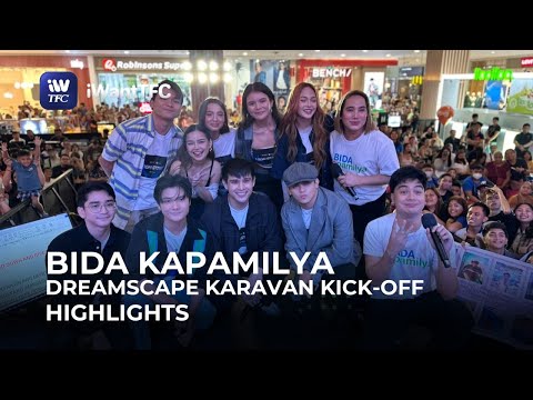 Bida Kapamilya Dreamscape Karavan Kick-off highlights