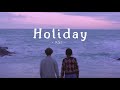 Vietsub | Holiday - KSI | Lyrics Video