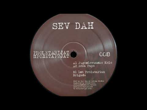 Sev Dah - 1st Proletarian Brigade