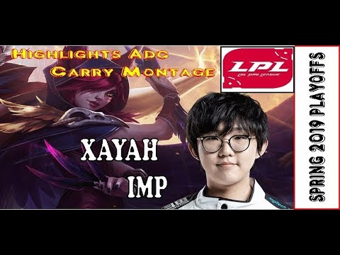 JDG IMP XAYAH - Highlights ADC Carry Montage - IN PLAYOFF LPL Spring 2019 [JDG Vs WE] #2