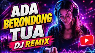 Download lagu DJ REMIX ADA BERONDONG TUA BASS ASIK mp3