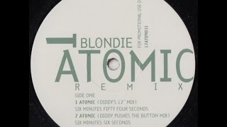 Blondie - Atomic [Diddy Pushes The Button Mix]