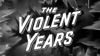 THE VIOLENT YEARS [Official Theatrical Trailer - AGFA]